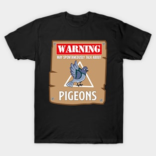 Pigeon Talk Warning Design for Pigeon Lovers T-Shirt